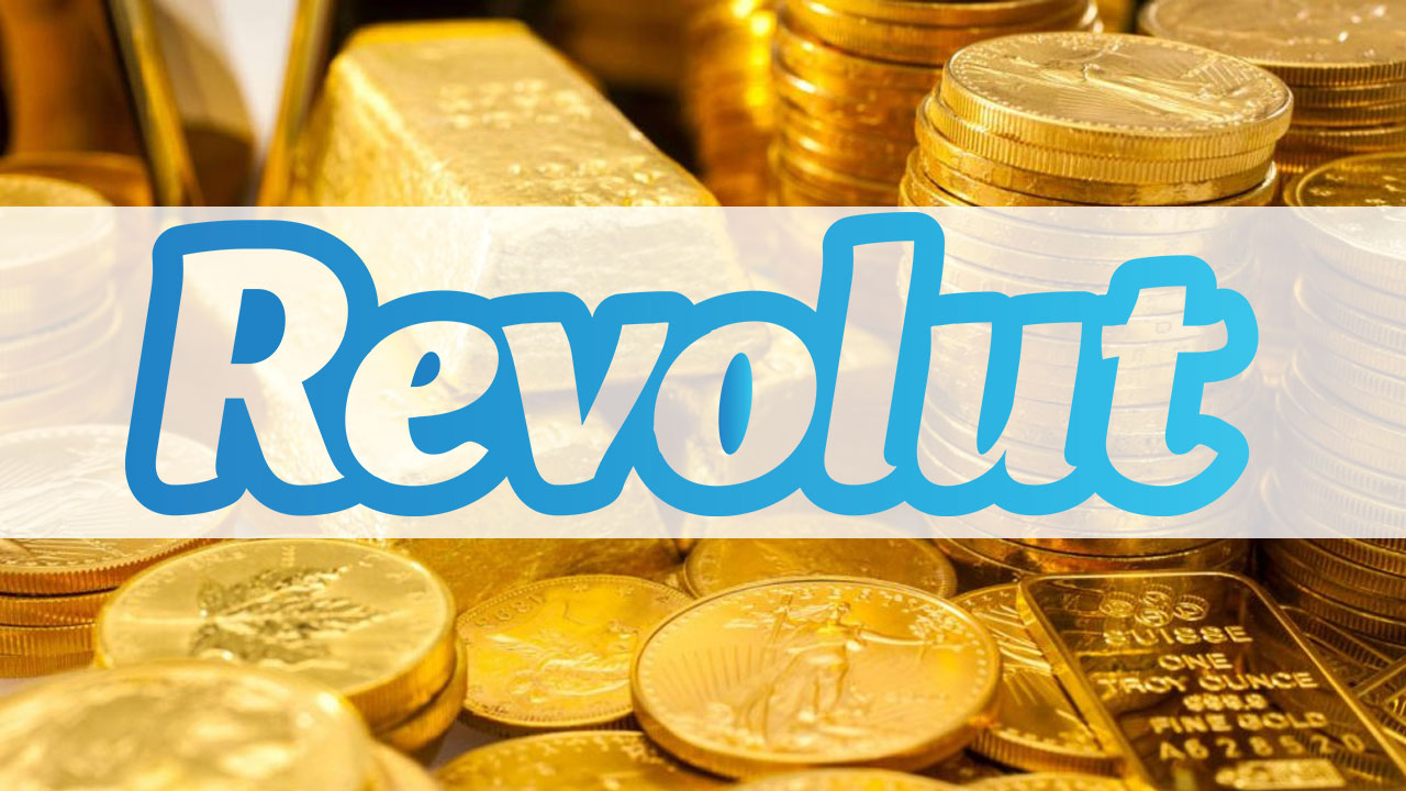 Con Revolut potete scambiare e comprare oro • Techprincess